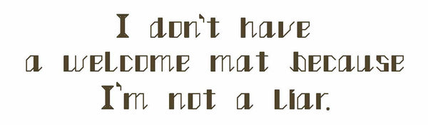No Welcome Mat - Digital Download Funny Pattern