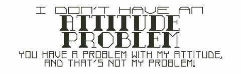 No Attitude Problem - Digital Download Funny Pattern