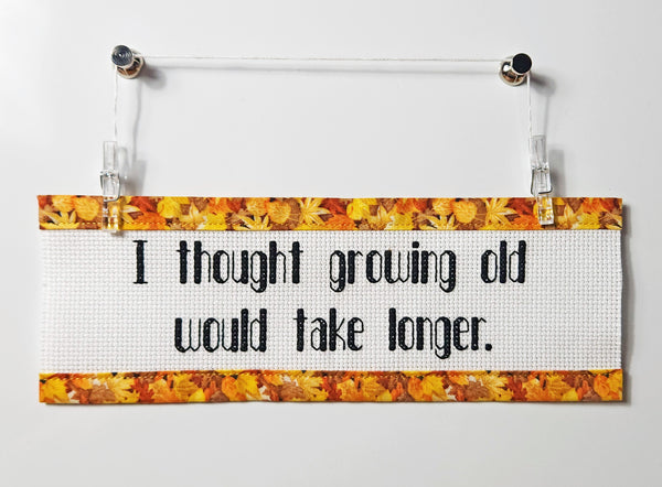 Growing Old - Custom Trim Cross Stitch Kit