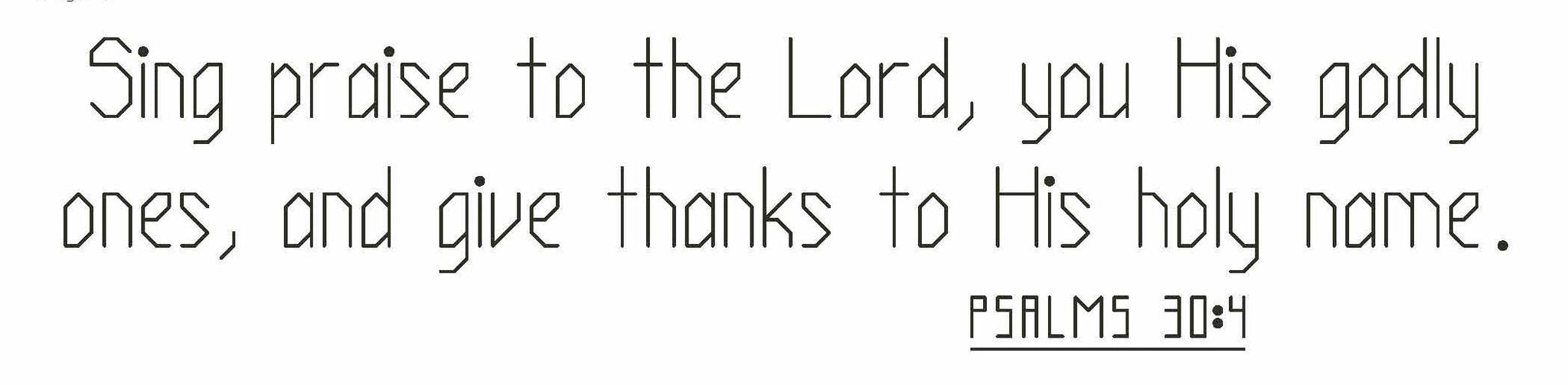 Psalms 30:4 - Digital Download Bible Verse – Rogue Stitchery, LLC