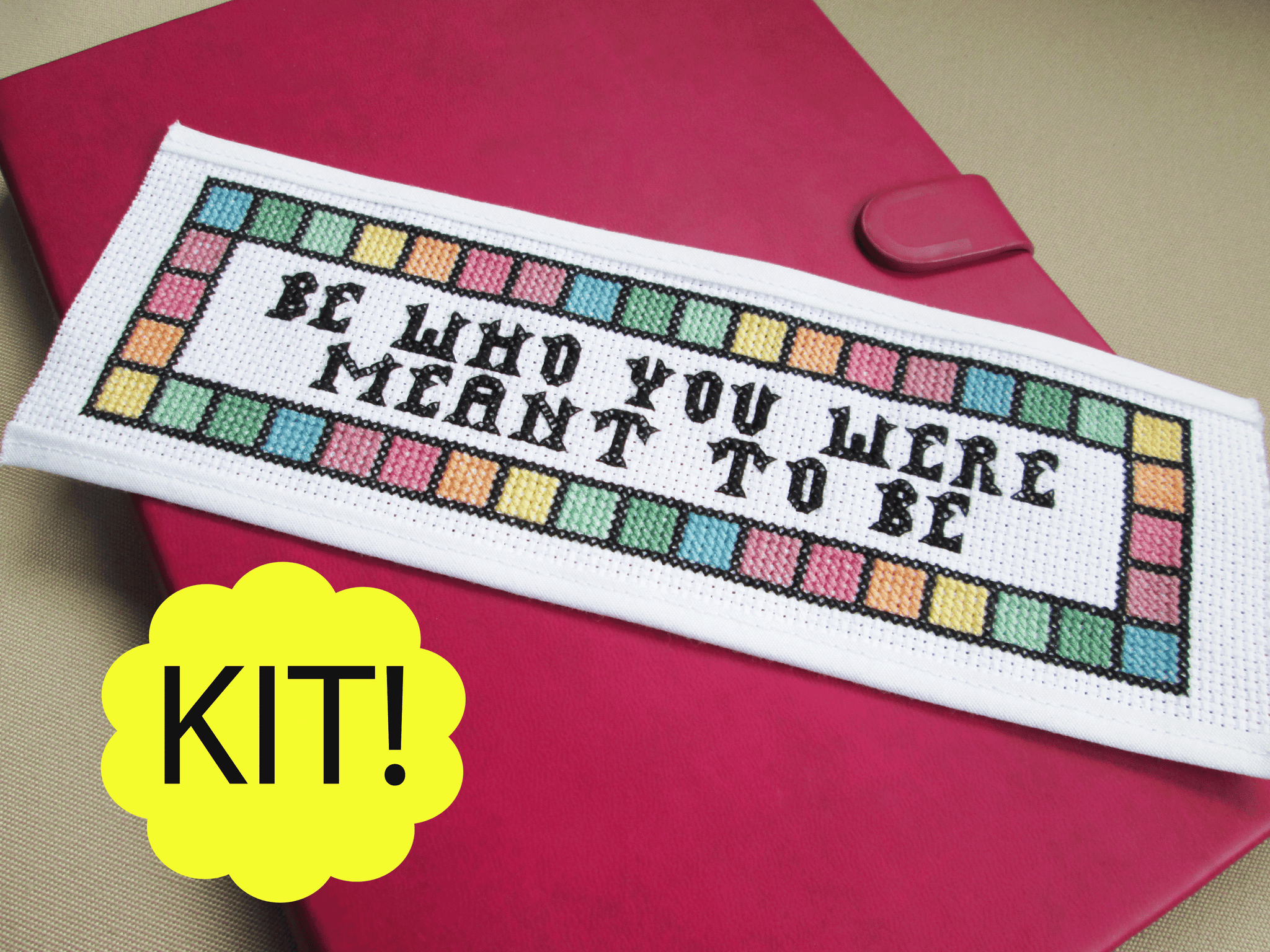 Be Who You Were Meant to Be - Cross Stitch Kit