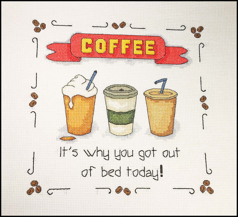 Coffee, It's Why You Got Out of Bed Today - Cross Stitch Pattern